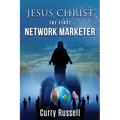 JESUS CHRIST The First Network Marketer