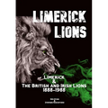 Limerick Lions: Limerick and the British and Irish Lions 1888-1988