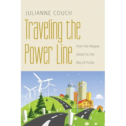 Traveling the Power Line: From the Mojave Desert to the Bay of Fundy