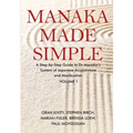 Manaka Made Simple: A Step-by-Step Guide to Dr Manaka's System of Japanese Acupuncture and Moxibustion