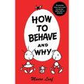 How to Behave and Why