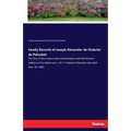 Family Records of Joseph Alexander de Chabrier de Peloubet: The first of the name in the United States with the funeral address of his eldest son L. M