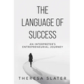 The Language of Success: An Interpreter's Entrepreneurial Journey