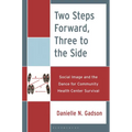 Two Steps Forward, Three to the Side: Social Image and the Dance for Community Health Center Survival