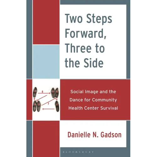Two Steps Forward, Three to the Side: Social Image and the Dance for Community Health Center Survival