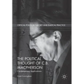 The Political Thought of C.B. MacPherson: Contemporary Applications