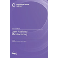 Laser Assisted Manufacturing