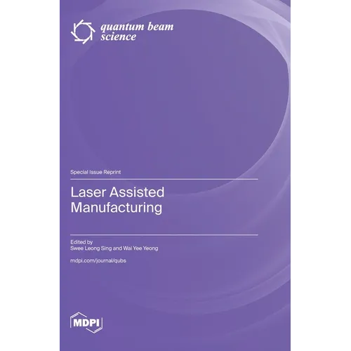 Laser Assisted Manufacturing