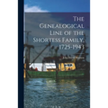 The Genealogical Line of the Shortess Family, 1725-1943