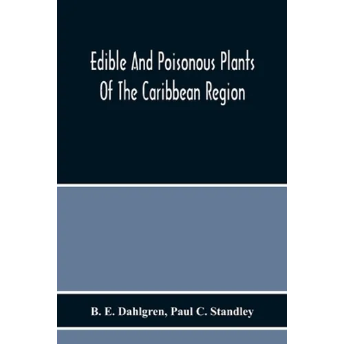 Edible And Poisonous Plants Of The Caribbean Region