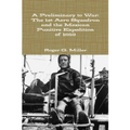 A Preliminary to War: The 1st Aero Squadron and the Mexican Punitive Expedition of 1916