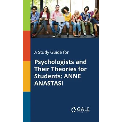 A Study Guide for Psychologists and Their Theories for Students: Anne Anastasi