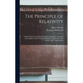 The Principle of Relativity; Original Papers by A. Einstein and H. Minkowski. Translated Into English by M.N. Saha and S.N. Bose; With a Historical In