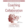 Mathematics Coaching and Collaboration in a Plc at Work(tm): (Leading Collaborative Learning and Teaching Teams in Math Education)