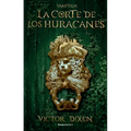 La Corte de Los Huracanes / The Court of Hurricanes