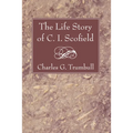 The Life Story of C. I. Scofield