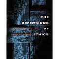 The Dimensions of Ethics: An Introduction to Ethical Theory