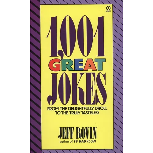 1001 Great Jokes: 1001 Great Jokes: From the Delightfully Droll to the Truly Tasteless