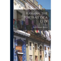 Havana, the Portrait of a City