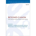Beyond Canon: Early Christianity and the Ethiopic Textual Tradition