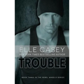Rebel Wheels (Book 3): Trouble