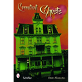 Connecticut Ghosts: Spirits in the State of Steady Habits