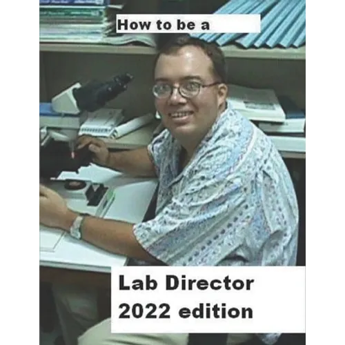 How To Be A Lab Director 2022 edition