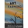 The Art of Farming: Sketches of a Life in the Country