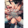 Lord, Teach Us to Pray: Lessons to Prepare for the Work of the Ministry of Intercessory Prayer