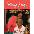 Culinary Roots 2: A Legacy of Faith, Family and Food