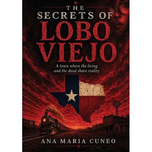 The Secrets of Lobo Viejo: A Town Where the Living and the Dead Share Reality