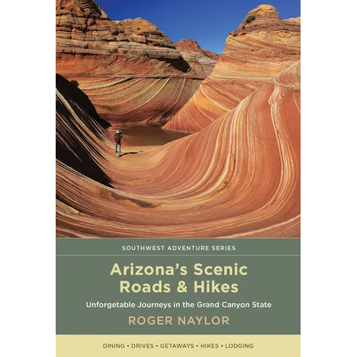 Arizona's Scenic Roads and Hikes: Unforgettable Journeys in the Grand Canyon State