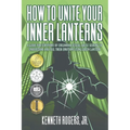 How to Unite Your Inner Lanterns: A Guide for Survivors of Childhood Sexual Abuse Seeking to Understand and Feel Their Emotions Using Green Lantern