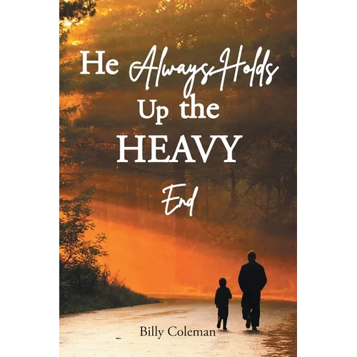 He Always Holds Up the Heavy End