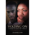 Holding On: A Parable of Faith and Strength