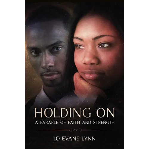 Holding On: A Parable of Faith and Strength