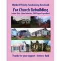 Works Of Trinity Fundraising Notebook For Church Rebuilding, Letter Size, Lined Interior, 200 Pages Paperback