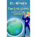 The Lost Stories: A Series of Cosmic Adventures