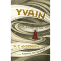 Yvain: The Knight of the Lion: A Graphic Novel