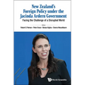 New Zealand's Foreign Policy Under the Jacinda Ardern Government: Facing the Challenge of a Disrupted World