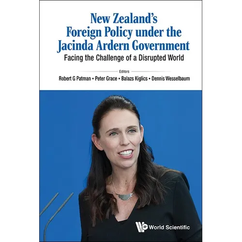 New Zealand's Foreign Policy Under the Jacinda Ardern Government: Facing the Challenge of a Disrupted World