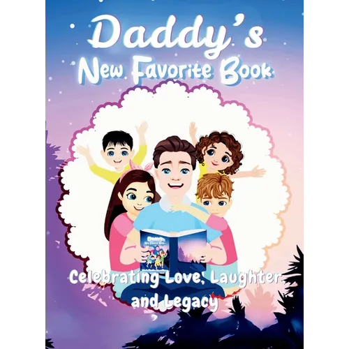 Daddy's New Favorite Book: Celebrating Love, Laughter and Legacy