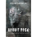Bobbit Rock: A Psychological Horror Novel