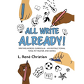 All Write Already!: Writing Across Curricula - An Instructional Tool in Theater and Dance