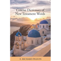 Concise Dictionary of New Testament Words