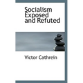 Socialism Exposed and Refuted