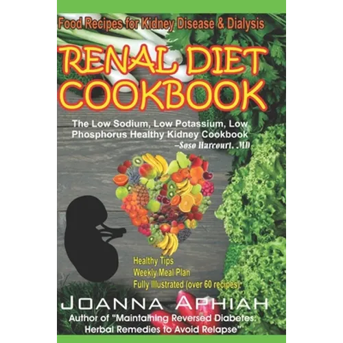 Renal Diet Cookbook: Food Recipes for Kidney Disease and Dialysis