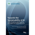 Towards the Sustainability of AI: Multi-Disciplinary Approaches to Investigate the Hidden Costs of AI