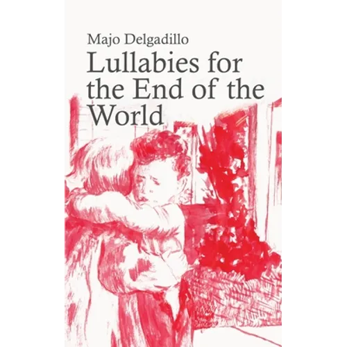 Lullabies for the End of the World