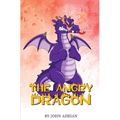 The Angry Dragon: Anger Management, Kids Books, Self-Regulation Skillsand How to Deal with their emotions and feeling